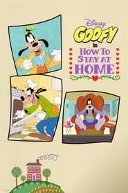 دانلود سریال Disney Presents Goofy in How to Stay at Home 2021 دوبله فارسی بدون سانسور