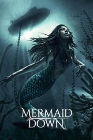 دانلود فیلم Mermaid Down 2019 (سقوط پری دریایی) دوبله فارسی بدون سانسور