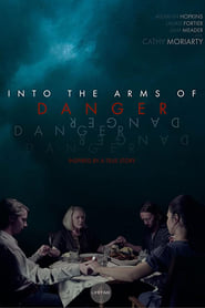 دانلود فیلم Into the Arms of Danger 2020 دوبله فارسی بدون سانسور