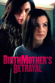 دانلود فیلم Birthmother's Betrayal 2020 دوبله فارسی بدون سانسور