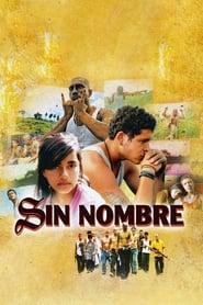 دانلود فیلم Sin Nombre 2009 (بدون نام) دوبله فارسی بدون سانسور